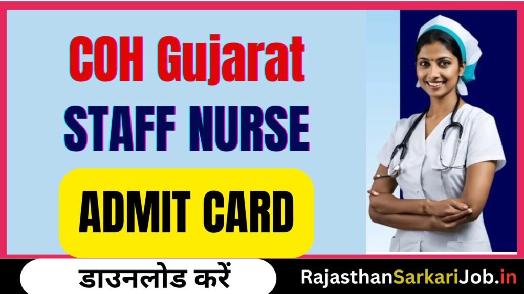 COH Gujarat Staff Nurse Admit Card
